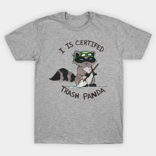 Certified trash panda T-Shirt